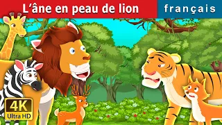 L’âne en peau de lion| The Lion Skin Donkey in French | Contes De Fées Français