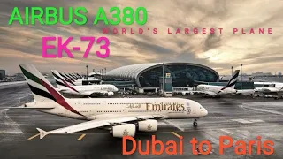 Dubai to Paris | Emirates A380 | EK-73