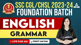 SSC CGL /CHSL 2023-24 | English Classes By Swati Mam | Grammar