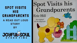 Spot Visits His Grandparents | By Eric Hill | Read aloud book | Joyful Soul Story Time | Kid's Book