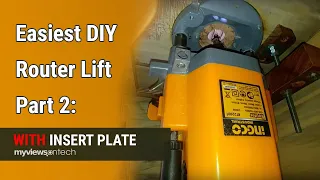 EASIEST DIY Router Lift with Insert Plate | Part 2
