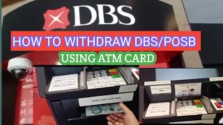 HOW TO WITHDRAW DBS /POSB BANK USING ATM CARD #singapore