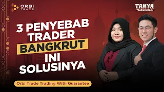 Tanya Trading Coach : 3 PENYEBAB TRADER BANGKRUT, INI SOLUSINYA