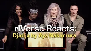 rIVerse Reacts: Djadja by Aya Nakamura - M/V Reaction