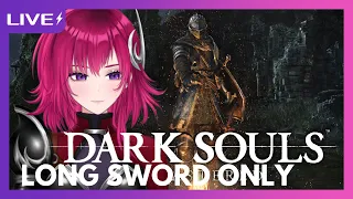 【DARK SOULS 1】pro gameplay run (death speedrun)【LONG SWORD ONLY】 | #vtuber