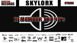 Skylorx - Remember the 90's