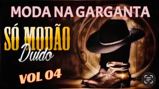 MODA NA GARGANTA. (Só Modão duido vol 04) #tiaocarreiroepardinho #tiãocarreiro #modao #modão