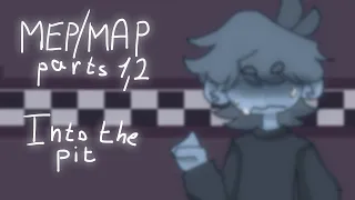 For Into The Pit MEP/MAP| FNAF| parts 1,2|
