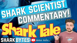 Watch 'SHARK TALE' with a Shark Scientist! (Movie commentary & reaction)