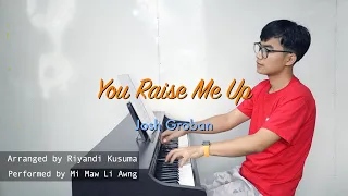 Josh Groban - You raise me up| Arranged by Riyandi Kusuma| Performed by Mi Maw Li Awng