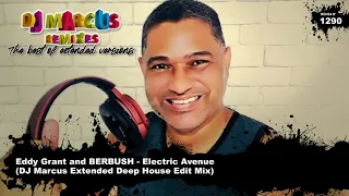Eddy Grant and BERBUSH - Electric Avenue (DJ Marcus Extended Deep House Edit Mix)