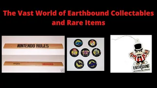 The Vast World of Earthbound Collectables and Rare Items