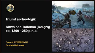 Triumf archeologii: Bitwa nad Tollense (Dołężą) ca. 1300-1250 p.n.e.