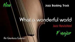 New Backing Track WHAT A WONDERFUL WORLD F ( Smooth Pop Version) Revisited Sax Trumpet Piano Jazz