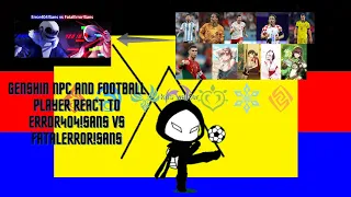 genshin npc and football player react to Error404!Sans vs FatalError!Sans