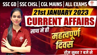 🔥SSC GD CURRENT AFFAIRS LIVE | 21 JAN. 2023 | DAILY CURRENT AFFAIRS NEWS 2023 | IMPORTANT DAYS