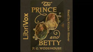 The Prince and Betty (version 2) by P. G. Wodehouse read by Kirsten Wever Part 1/2 | Full Audio Book