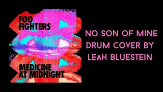 No Son of Mine - Foo Fighters drum cover by Leah Bluestein