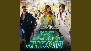 Mast Malang Jhoom (From "Bade Miyan Chote Miyan")