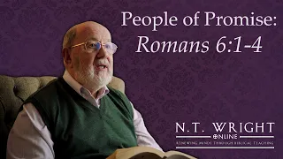 Holy Saturday People | Romans 6:1-4 | N.T. Wright Online