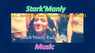 ❌❗▶M C  Sar & The Real McCoy - It's on you 2021 (Stark'Manly Radio Edit)❌❗▶