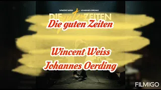 Die guten Zeiten - Wincent Weiss, Johannes Oerding (Lyrics)
