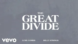 Luke Combs, Billy Strings - The Great Divide (Lyric Video)