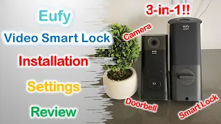 Eufy Video Smart Lock | The See-Everything Smart Lock | Installation | Settings | Review