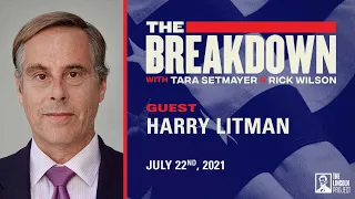 LPTV: The Breakdown - July 22, 2021 | Guest: Harry Litman