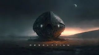 Desolation - Post Apocalyptic Dark Ambient - Sci Fi Atmospheric Cyberpunk Music