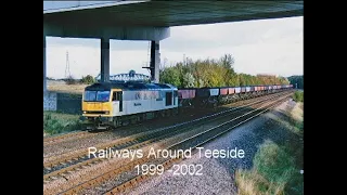 Railways Around Teeside 1999 - 2002