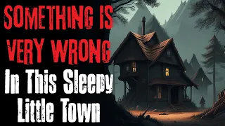 "Something Is Very Wrong In This Sleepy Little Town"