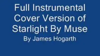 Muse - Starlight -- Full Instrumental Cover Version
