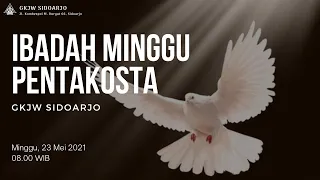 Ibadah Minggu Pentakosta GKJW Jemaat Sidoarjo - 23 Mei 2021