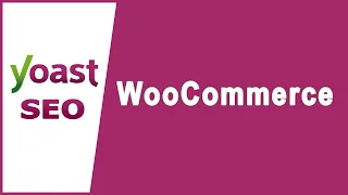 Как настроить плагин Yoast WooCommerce SEO?