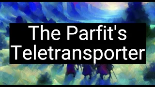 Survival Through Duplication: The Parfit's Teletransporter