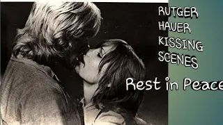 How Rutger Hauer Oelsen kisses,a tribute,Rip