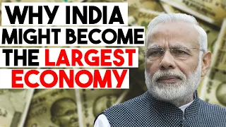 Why India Might Become the Largest Economy?