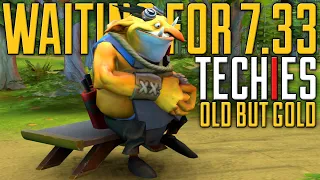 Old But Gold with Techies - DotA 2 Funny Moments