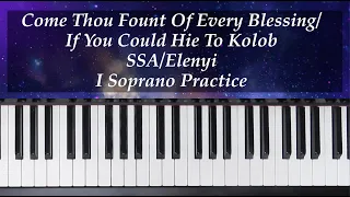 Come Thou Fount/If You Could Hie To Kolob - SSA - Elenyi - I Soprano Practice with Brenda