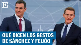 ELECCIONES 23J | La comunicación no verbal de Sánchez y Feijóo en el debate | EL PAÍS