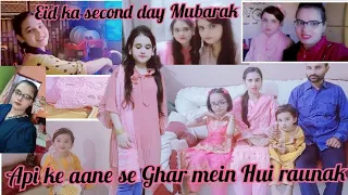 Eid ka second day Mubarak🥰 | api ke aane se Ghar mein Hui raunak | Life with Three sisters