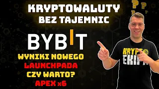 ByBit Launchpad 2.0 - Ocena wyników, czy warto brać udział? Loteria  - $APEX x 6 + Nowy Launchpad