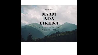 cover song.... NAAM ADA LIKHNA