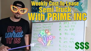 *Prime Inc* Semi-Truck Leasing Cost Breakdown 👏💰