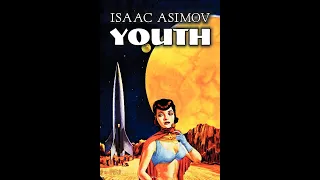 The Writing Stream - A discussion on Isaac Asimov's "Youth."