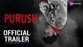 Purush | Official Trailer | Ashutosh Rana, Gulki Joshi, Deepak | Zee Theatre