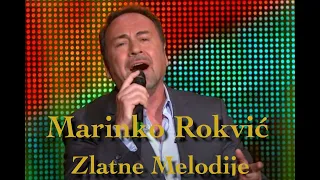 Marinko Rokvić | Zlatne Melodije | Izbor Hitova