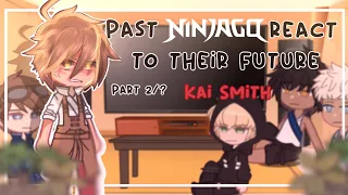 ||Past Ninjago React To Their Future|| Kai Smith||