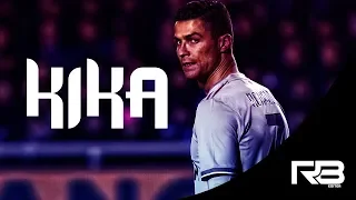 Cristiano Ronaldo - KIKA- Skills & Goals 2018-2019 - HD